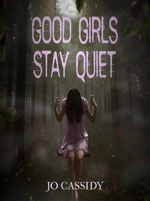 cover image of Good Girls Stay Quiet